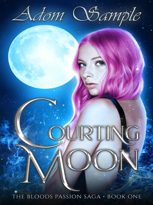 Title details for Courting Moon by Adom Sample - Available